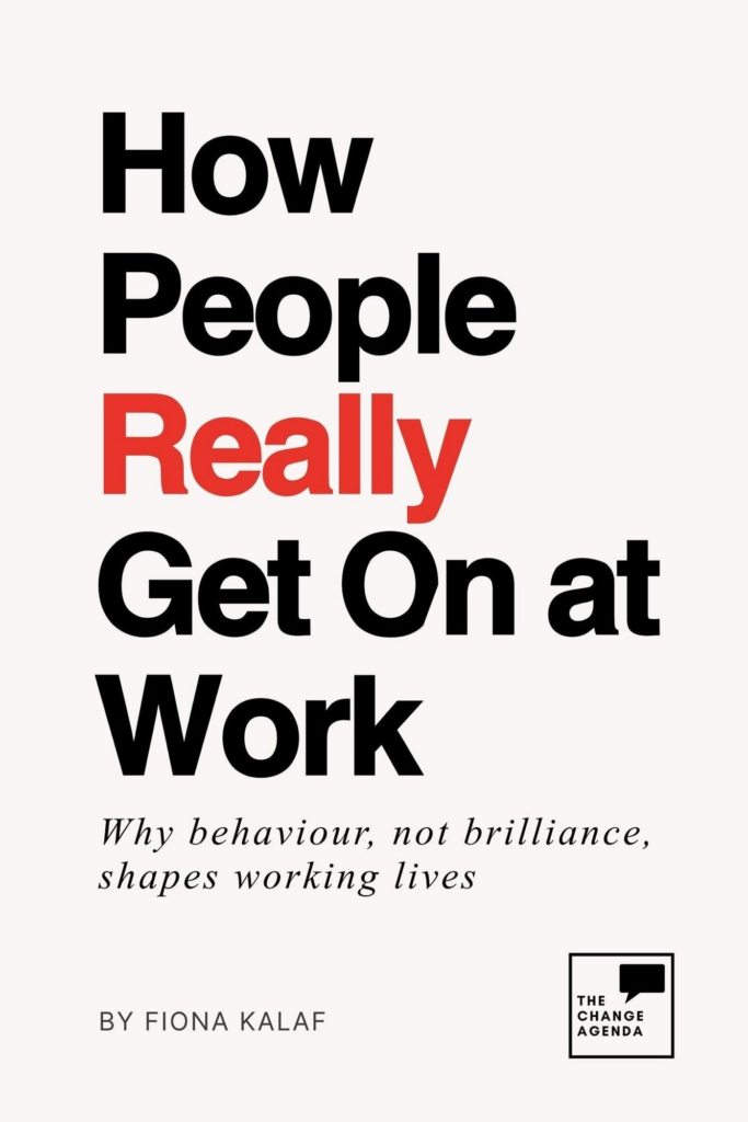 book cover: How People Really Get On at Work by Fiona Kalaf